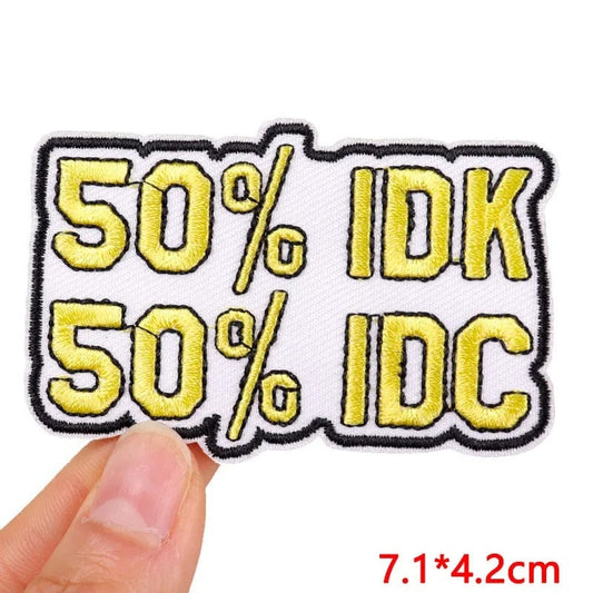 50% I Don't Know 50% I Don't Care Patch Iron Sew On Clothing Embroidered Badge